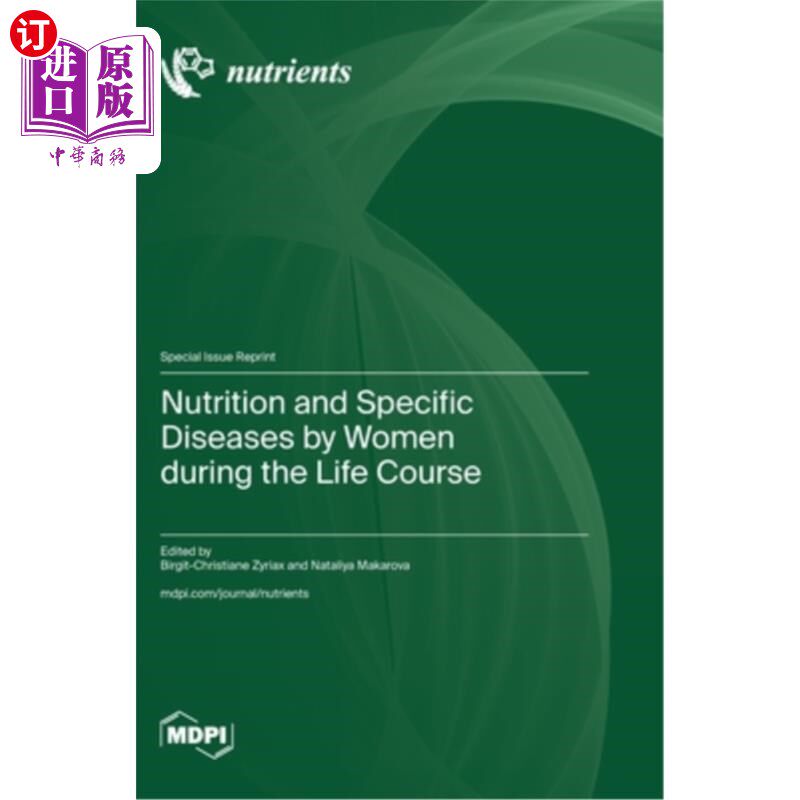 海外直订Nutrition and Specific Diseases by Women during the Life Course 妇女在生命过程中的营养和特殊疾病