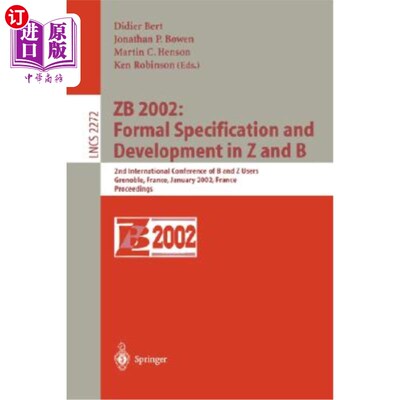 海外直订Zb 2002: Formal Specification and Development in Z and B: 2nd International Conf Zb 2002：Z和