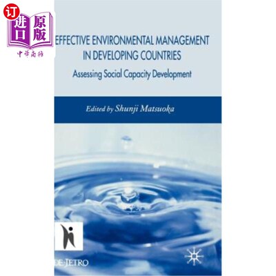 海外直订Effective Environmental Management in Developing Countries: Assessing Social Cap 发展中国家有效的环境管理:
