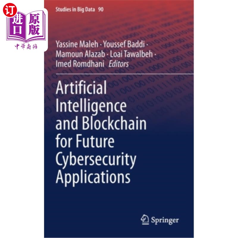 海外直订Artificial Intelligence and Blockchain for Future Cybersecurity Applications 未来安全应用的人工智能和区