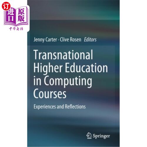 海外直订Transnational Higher Education in Computing Courses: Experiences and Reflections 计算机课程跨国高等教育:经