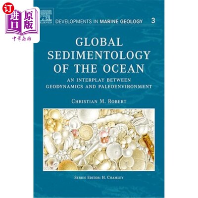 海外直订Global Sedimentology of the Ocean: An Interplay Between Geodynamics and Paleoenv 全球海洋沉积学:地球动力学