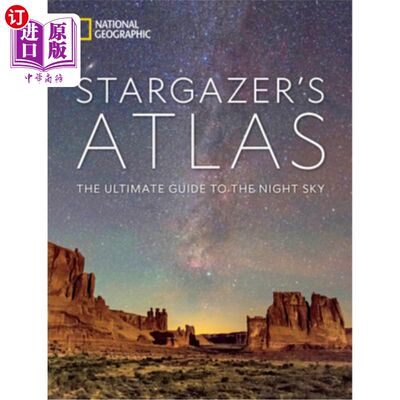 海外直订National Geographic Stargazer's Atlas: The Ultimate Guide to the Night Sky 国家地理天文观测者的地图集:夜空