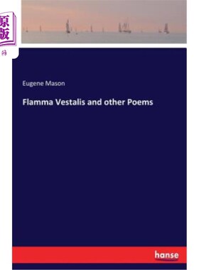海外直订Flamma Vestalis and other Poems Flamma Vestalis和其他诗歌
