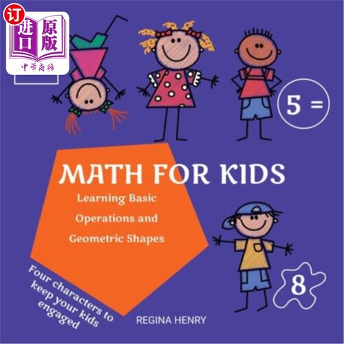 海外直订Math for Kids: Learning Basic Operations and Geometric Shapes with Characters in 儿童数学：在一个引人入胜的