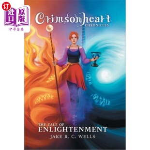 海外直订Crimsonheart Chronicles: The Tale of Enlightenment 克里森哈特编年史:启蒙的故事
