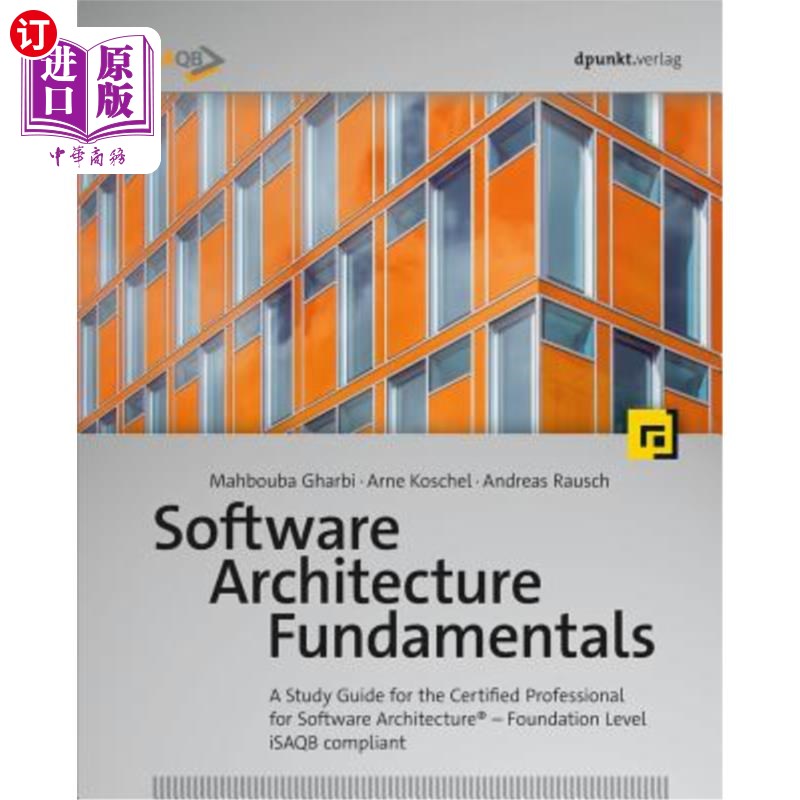 海外直订Software Architecture Fundamentals: A Study Guide for the Certified Professional 软件体系结构基础：软件体系