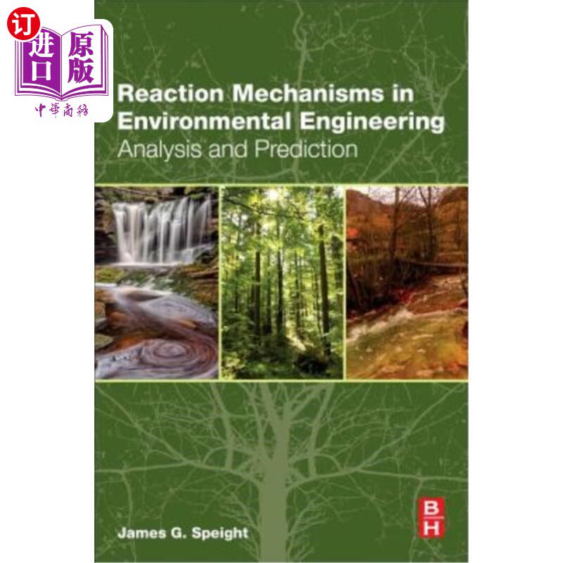 海外直订Reaction Mechanisms in Environmental Engineering: Analysis and Prediction 环境工程中的反应机理：分析与预测