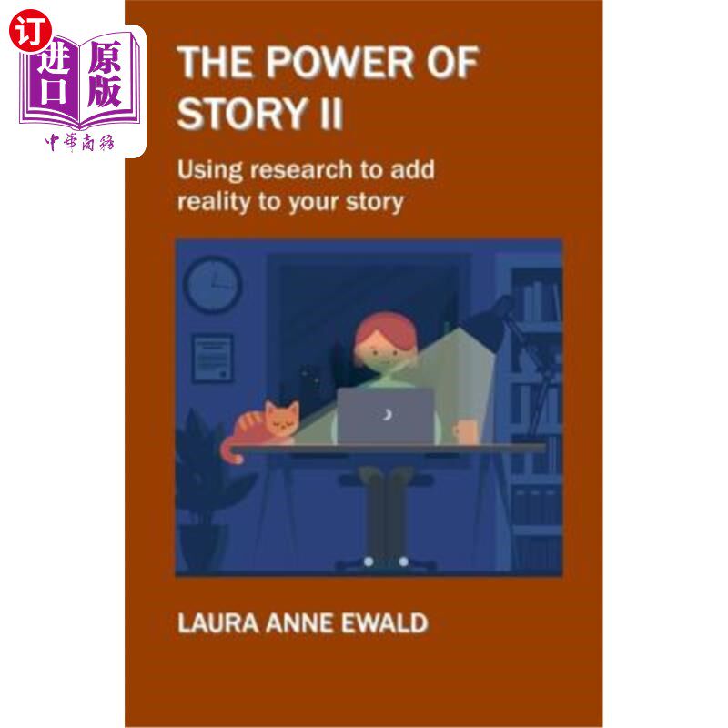 海外直订The Power of Story II: Using Research to Add Reality to Your Story