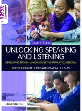 海外直订Unlocking Speaking and Listening: Developing Spoken Language in the Primary Clas 开启说与听:在小学课堂上发