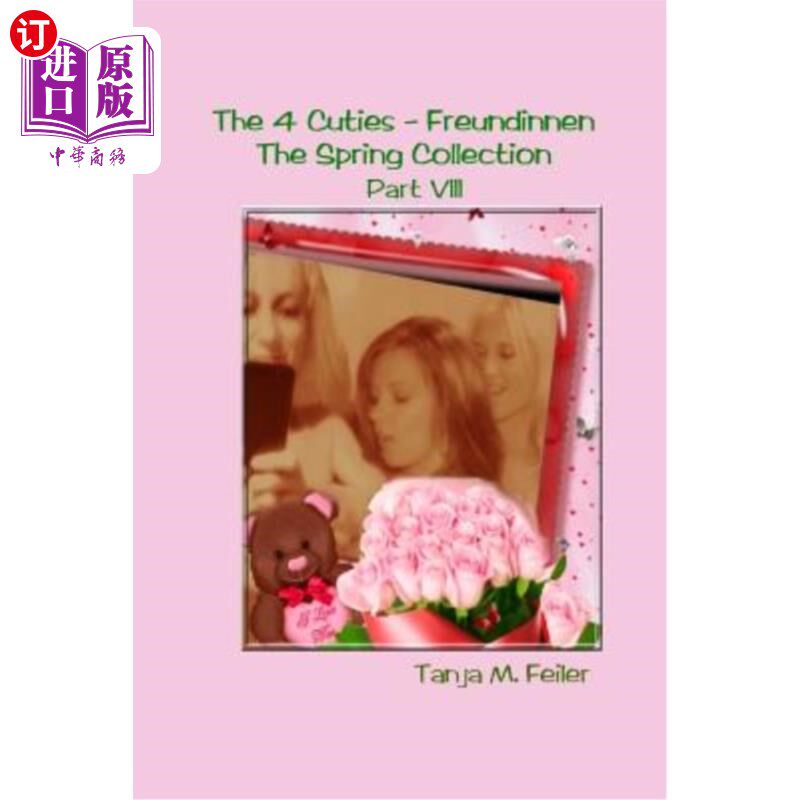 海外直订The 4 Cuties - Freundinnen Part VIII: The Spring Collection 《四个小天使-弗隆丁》第八部分：春季系列