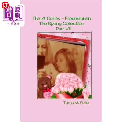 海外直订The 4 Cuties - Freundinnen Part VIII: The Spring Collection 《四个小天使-弗隆丁》第八部分：春季系列