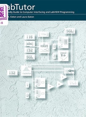海外直订Labtutor: A Friendly Guide to Computer Interfacing and LabVIEW Programming LabTutor：计算机接口和L