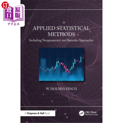 海外直订Applied Statistical Methods: Including Nonparametric and Bayesian Approaches 应用统计方法：包括非参数和贝叶