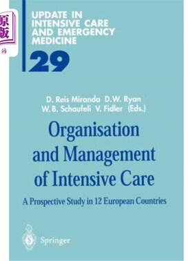 海外直订医药图书Organisation and Management of Intensive Care: A Prospective Study in 12 Europea 重症监护的组织和管