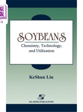 海外直订Soybeans: Chemistry, Technology and Utilization 大豆：化学、技术和利用