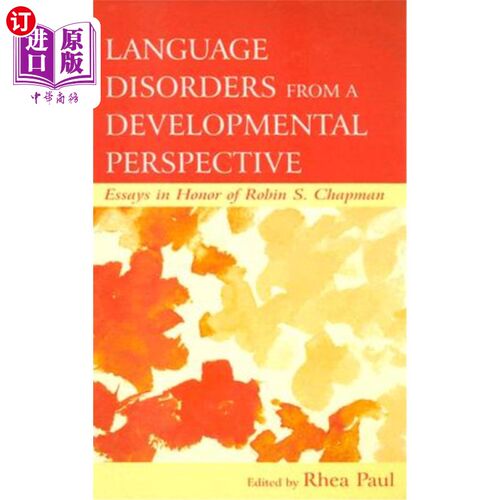 海外直订Language Disorders from a Developmental Perspective: Essays in Honor of Robin S. 发展视角下的语言障碍:纪念