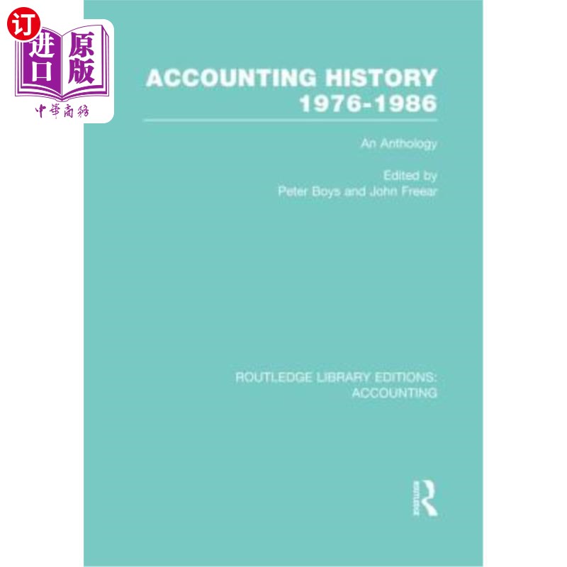 海外直订Accounting History 1976-1986 (Rle Accounting): An Anthology 会计史1976-1986 (Rle会计):选集