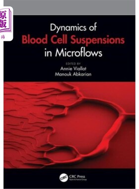 海外直订医药图书Dynamics of Blood Cell Suspensions in Microflows 微流中血细胞悬液的动力学