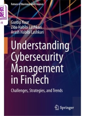 海外直订Understanding Cybersecurity Management in Fintech: Challenges, Strategies, and T 理解金融科技中的安全管