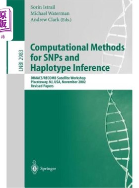 海外直订Computational Methods for Snps and Haplotype Inference: Dimacs/Recomb Satellite  Snps和单倍型推断的计算方法