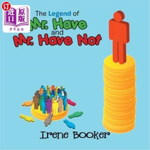 海外直订The Legend of Mr. Have and Mr. Have Not 《有情人和无情人的传说