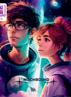 海外直订Moonbound: A Dude's Galactic Quest to Touch the Stars 月球之旅:一个家伙的银河探索触摸星星