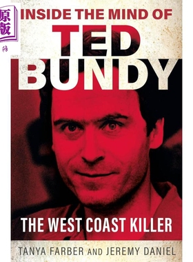 预售 美国恶人泰德 邦迪的内心世界 沉默的羔羊 主角原型 Inside the Mind of Ted Bundy 英文原版 Tanya Farber【中商原版】