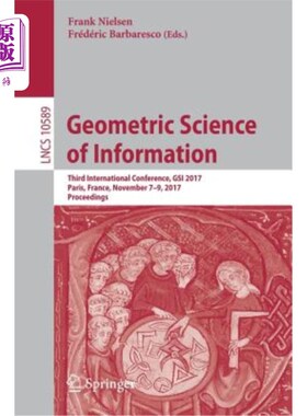 海外直订Geometric Science of Information: Third International Conference, Gsi 2017, Pari 信息几何科学：第三届国际会