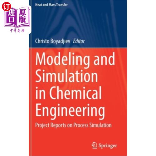 海外直订Modeling and Simulation in Chemical Engineering: Project Reports on Process Simu 化学工程建模与仿真:过程仿真项