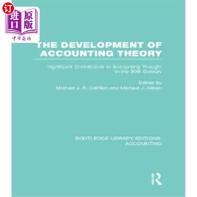 海外直订The Development of Accounting Theory (Rle Accounting): Significant Contributors  会计理论的发展（Rle会计）