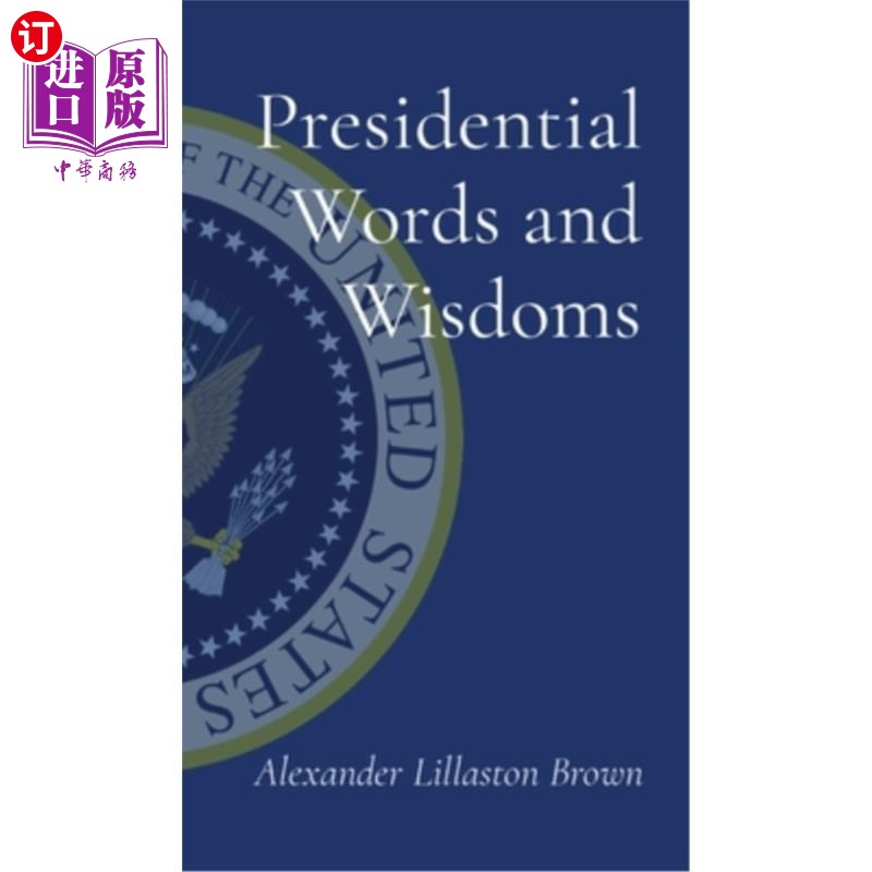 海外直订Presidential Words and Wisdoms 总统的话语和智慧