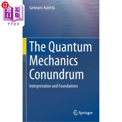 海外直订The Quantum Mechanics Conundrum: Interpretation and Foundations 量子力学难题：解释和基础