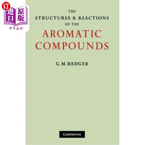 海外直订The Structures and Reactions of the Aromatic Compounds