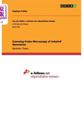 海外直订Scanning Probe Microscopy of InAs/InP Nanowires InAs/InP纳米线的扫描探针显微镜观察