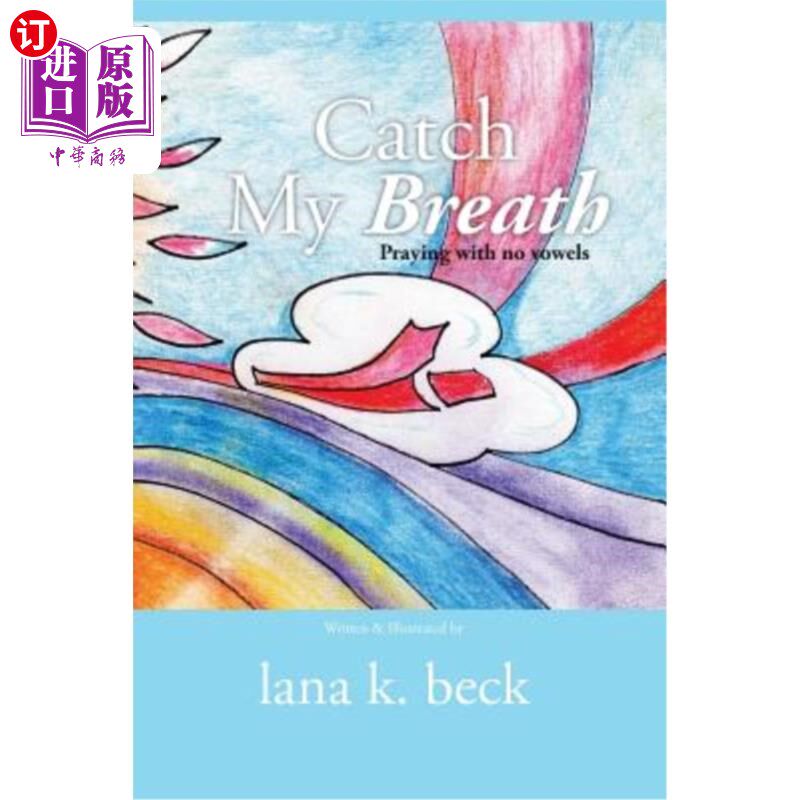 海外直订Catch My Breath: praying with no vowels 屏住呼吸:不发元音的祈祷