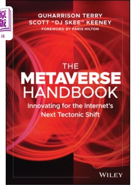 海外直订The Metaverse Handbook: Innovating for the Internet's Next Tectonic Shift 元宇宙手册:为互联网的下一个结构性
