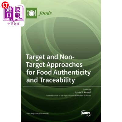 海外直订Target and Non-Target Approaches for Food Authenticity and Traceability 食品真实性和可追溯性的目标和非目标