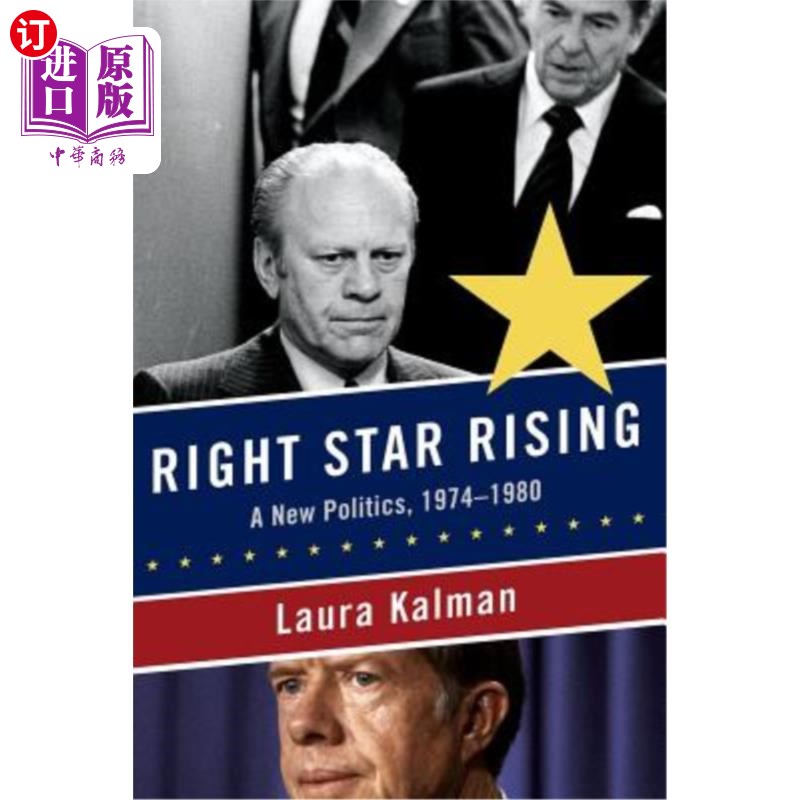 海外直订Right Star Rising: A New Politics, 1974-1980右图《冉冉升起的星星：新政治》，1974-1980