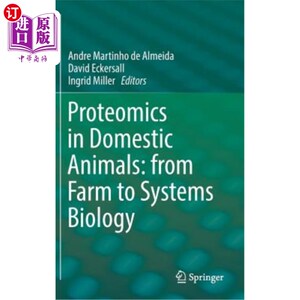 海外直订Proteomics in Domestic Animals: From Farm to Systems Biology 家畜蛋白质组学:从农场到系统生物学