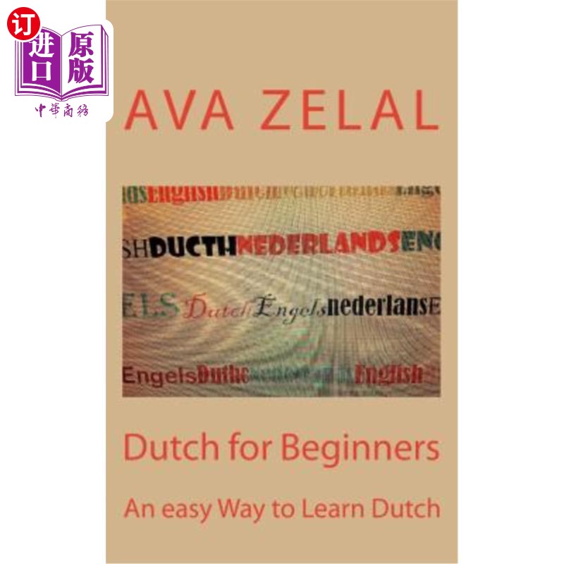 海外直订Dutch for Beginners: A Easy Way to Learn Basic Dutch 初学者用荷兰语：学习基本荷兰语的简单方法