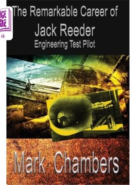 海外直订The Remarkable Career of Jack Reeder: Engineering Test Pilot 杰克·里德卓越的职业生涯:工程试飞员