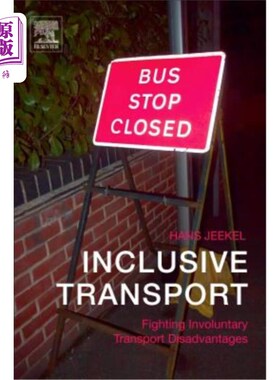 海外直订Inclusive Transport: Fighting Involuntary Transport Disadvantages 全纳交通:对抗非自愿交通劣势
