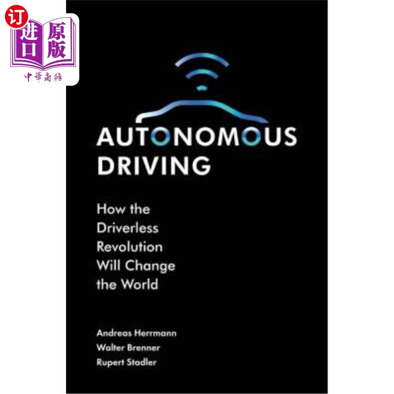 海外直订Autonomous Driving: How the Driverless Revolution Will Change the World 《自动驾驶:无人驾驶革命将如何改变世