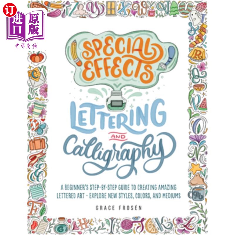 海外直订Special Effects Lettering and Calligraphy: A Beginner's Step-By-Step Guide to Cr 特效刻字和书法:一个初学者