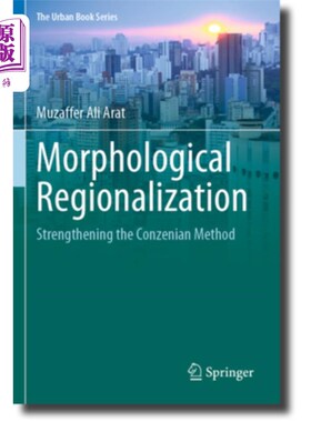 海外直订Morphological Regionalization: Strengthening the Conzenian Method 形态区划：强化Conzenian方法