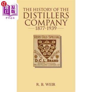 海外直订History of the Distillers Company, 1877-1939 蒸馏公司的历史，1877-1939