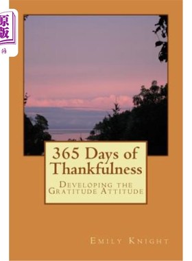 海外直订365 Days of Thankfulness: Guide to Developing the Gratitude Attitude 365天感恩：感恩态度养成指南