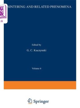 海外直订Sintering and Related Phenomena: Proceedings of the Third International Conferen 烧结与相关现象：第三届国际烧结