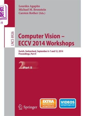 海外直订Computer Vision - ECCV 2014 Workshops 计算机视觉-ECCV 2014研讨会